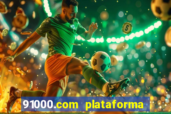 91000.com plataforma de jogos